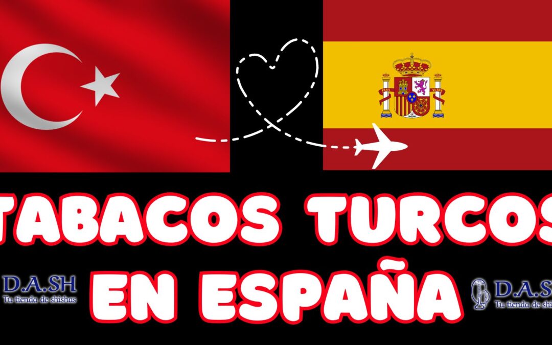 TABACOS TURCOS EN ESPAÑA