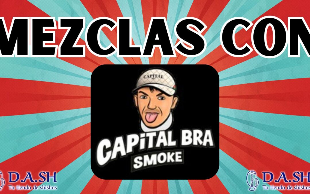 MEZCLAS CON CAPITAL BRA