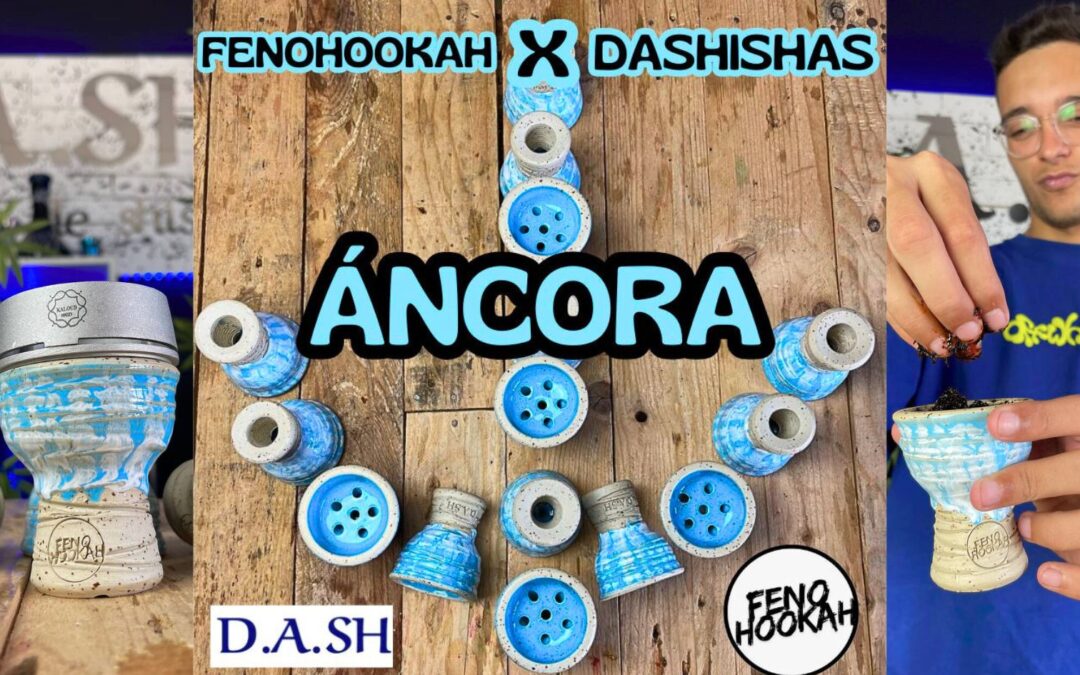 CAZOLETA ÁNCORA DASH X FENOHOOKAH